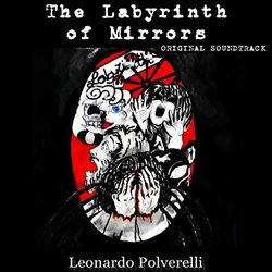 The Labyrinth of Mirrors Colonna sonora (Leonardo Polverelli) - Copertina del CD