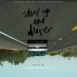Shut up and Drive Soundtrack (Louie Aronowitz, Leah Hennessey, E.J. O'Hara, Johanna Samuels) - CD-Cover