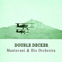 Double Decker - Mantovani and his Orchestra サウンドトラック (Mantovani , Various Artists) - CDカバー
