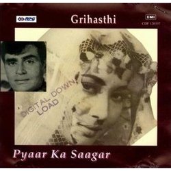 Pyaar Ka Saagar / Grihasthi Soundtrack (Various Artists, Prem Dhawan,  Ravi) - CD cover