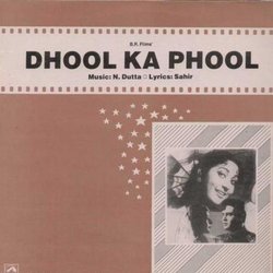 Dhool Ka Phool Soundtrack (Various Artists, N. Dutta, Sahir Ludhianvi) - CD cover