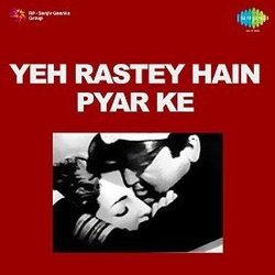 Yeh Rastey Hain Pyar Ke 声带 (Asha Bhosle, Sunil Dutt, Rajinder Krishan, Mohammed Rafi,  Ravi) - CD封面