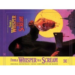 From A Whisper To A Scream サウンドトラック (Jim Manzie) - CDカバー