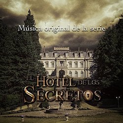 El Hotel de los Secretos Trilha sonora (Mauricio L. Arriaga, Ricardo Larrea, Jorge Eduardo Murgua) - capa de CD