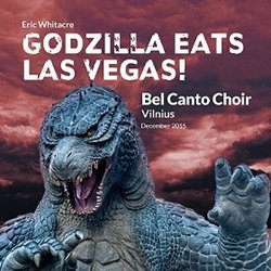 Godzilla Eats Las Vegas! Soundtrack (Eric Whitacre) - CD cover