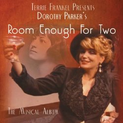 Dorothy Parker's Room Enough For Two -The Musical Album Colonna sonora (Terrie Frankel) - Copertina del CD