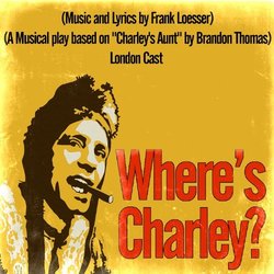 Where's Charley? 声带 (Frank Loesser, Frank Loesser) - CD封面