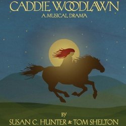 Caddie Woodlawn a Musical Drama Soundtrack (Susan C. Hunter, Tom Shelton) - CD cover