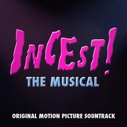 Incest! The Musical Trilha sonora (Kai De Mello-Folsom , Andrew Nast) - capa de CD
