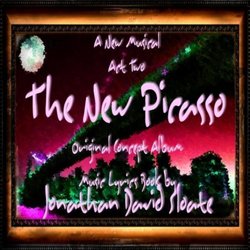 The New Picasso - The Musical - Act Two Soundtrack (Jonathan David Sloate) - CD cover