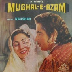 Mughal-E-Azam Soundtrack (Various Artists, Shakeel Badayuni,  Naushad) - CD cover