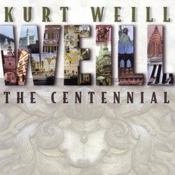 Kurt Weill: The Centennial Bande Originale (Kurt Weill) - Pochettes de CD