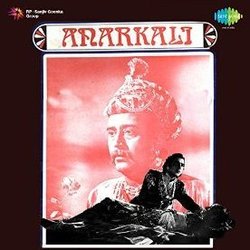 Anarkali Soundtrack (Geeta Dutt, Hasrat Jaipuri, Rajinder Krishan, Hemant Kumar, Lata Mangeshkar, C. Ramchandra, Shailey Shailendra) - CD cover