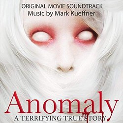 Anomaly Trilha sonora (Mark Kueffner) - capa de CD