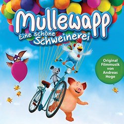 Mullewapp - Eine schöne Schweinerei Colonna sonora (Andreas Hoge) - Copertina del CD