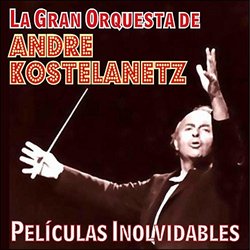 Pelculas Inolvidables - Andre Kostelanetz Soundtrack (Various Artists, Andre Kostelanetz) - CD cover