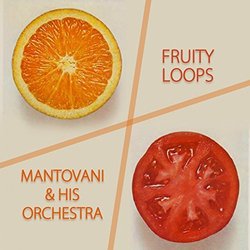 Fruity Loops - Mantovani 声带 (Mantovani , Various Artists) - CD封面