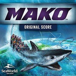 SeaWorld: Mako Attraction Soundtrack (Rick McKee) - CD cover