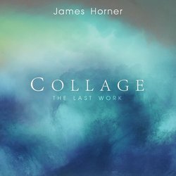 James Horner: Collage - The Last Work サウンドトラック (James Horner) - CDカバー
