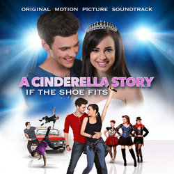 A Cinderella Story: If The Shoe Fits サウンドトラック (Various Artists) - CDカバー