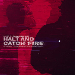 Halt and Catch Fire Soundtrack (Paul Haslinger) - CD cover