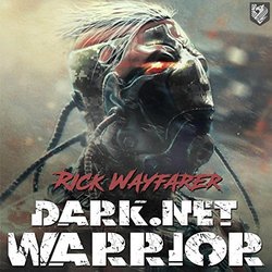 Dark.Net Warrior Soundtrack (Ricky Wayfarer) - CD cover