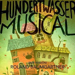 Hundertwasser Musical サウンドトラック (Roland Baumgartner) - CDカバー