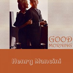 Good Morning - Henry Mancini Trilha sonora (Henry Mancini) - capa de CD