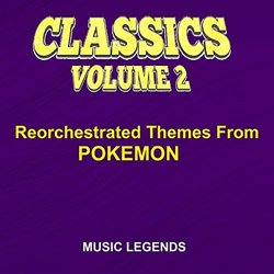 Classics, Vol. 2: Reorchestrated Themes From Pokemon Soundtrack (Music Legends) - CD-Cover