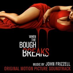 When the Bough Breaks Soundtrack (John Frizzell) - CD cover