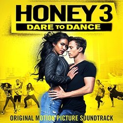 Honey 3: Dare to Dance Soundtrack (Mark Kilian) - CD cover