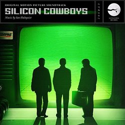 Silicon Cowboys Soundtrack (Ian Hultquist) - CD cover