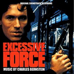 Excessive Force Trilha sonora (Charles Bernstein) - capa de CD