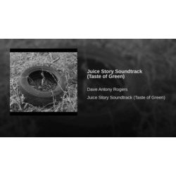 Juice Story Soundtrack Trilha sonora (Dave Antony Rogers) - capa de CD