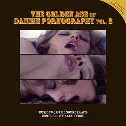 The Golden Age Of Danish Pornography Vol. 2 Bande Originale (Alex Puddu) - Pochettes de CD