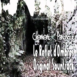 Le Reflet d'Ombres Bande Originale (Clement Panchout) - Pochettes de CD