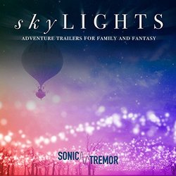 Skylights: Adventure Trailers for Family and Fantasy サウンドトラック (SonicTremor ) - CDカバー