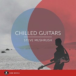 Chilled Guitar 声带 (Steve Mushrush) - CD封面