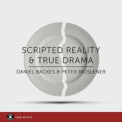 Scripted Reality & True Drama Soundtrack (Daniel Backes, Peter Moslener) - CD-Cover
