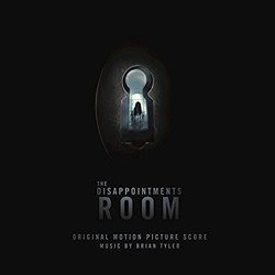 The Disappointments Room Soundtrack (Brian Tyler) - CD cover