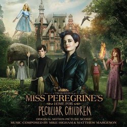 Miss Peregrine's Home For Peculiar Children Soundtrack (Mike Higham, Matthew Margeson) - CD cover
