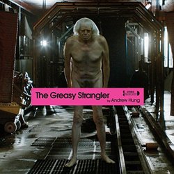 The Greasy Strangler サウンドトラック (Andrew Hung) - CDカバー