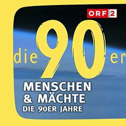 ORF Menschen & Mchte - Die 90er Jahre Colonna sonora (Kurt Adametz) - Copertina del CD