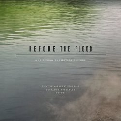 Before the Flood Soundtrack ( Mogwai, Trent Reznor, Atticus Ross, Gustavo Santaolalla) - CD cover