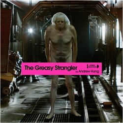 The Greasy Strangler Ścieżka dźwiękowa (Andrew Hung) - Okładka CD