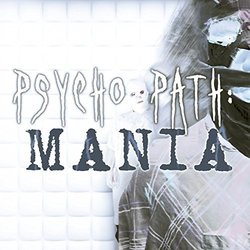 Psycho Path Mania Ścieżka dźwiękowa (Scott Lea) - Okładka CD
