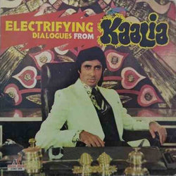 Electrifying dialogues from Kaalia Soundtrack (Various Artists, Rahul Dev Burman, Majrooh Sultanpuri) - CD cover
