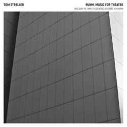 Ruhm. Music For Theatre Soundtrack (Tom Streller) - CD cover