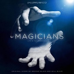 Magicians: Life in the Impossible Trilha sonora (Brooke Blair, Will Blair) - capa de CD