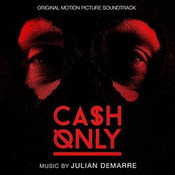 Cash Only Soundtrack (Julian DeMarre) - CD cover